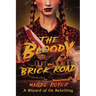 The Bloody Brick Road: A Wizard of Oz Retelling