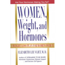 Women, Weight, and Hormones: A Weight-Loss Plan for Women Over 35