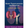 Kidney Transplantation and Donation: A Bird's-Eye View