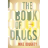 The Book of Drugs: A Memoir