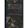 American, French and Dutch Paintings From the Former Galleries of Richard Dudensing & Son; Together With Fine Old English Furniture, Aubusson Suites,