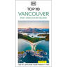 DK Top 10 Vancouver and Vancouver Island: Top 10 Lists for Your Perfect Trip, Plus an All-Weather Folded Map