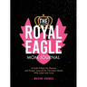 The Royal Eagle Mom Journal: A Faith-Filled Life Planner and Prayer Journal for Christian Moms Who Lead with Love