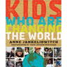 Kids Who Are Changing the World: A Book from the Goodplanet Foundation