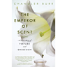 The Emperor of Scent: A True Story of Perfume and Obsession