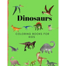 Dinosaurs Coloring Book for Kids: Coloring Book for Kids Ages 2-8