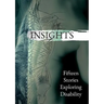 Insights: Fifteen Stories Exploring Disability
