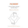 Polyamory: A Clinical Toolkit for Therapists (and Their Clients)