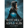 Witches of Ash and Ruin