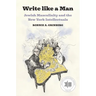Write Like a Man: Jewish Masculinity and the New York Intellectuals
