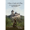 A Boy, A Castle and A Dog
