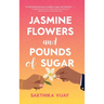 Jasmine Flowers and Pounds of Sugar