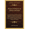 Pictures Of Slavery In Church And State: Including Personal Reminiscences, Biographical Sketches, Anecdotes; With An Appendix Containing The Views Of
