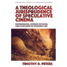 A Theological Jurisprudence of Speculative Cinema: Superheroes, Science Fictions and Fantasies of Modern Law