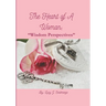 The Heart of A Woman: "Wisdom Perspectives"