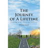 The Journey of a Lifetime: Finding God's Healing Pathway
