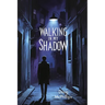 Walking in My Shadow