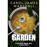 Garden: A Dystopian Horror Novel Large Print Edition