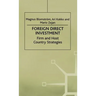 Foreign Direct Investment: Firm and Host Country Strategies