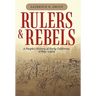 Rulers and Rebels: A People's History of Early California, 1769-1901