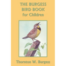 The Burgess Bird Book for Children (Color Edition) (Yesterday's Classics)