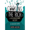 Cooking the Rich: A Post-Revolutionary Necessity