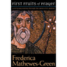 First Fruits of Prayer: A Forty-Day Journey Through the Canon of St. Andrew