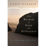 The Wisdom to Know the Difference: When to Make a Change-and When to Let Go