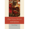 Filippo Tommaso Marinetti: The Artist and His Politics