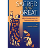 Sacred and Great: A Brief Introduction to the Traditional Latin Mass