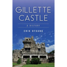 Gillette Castle: A History