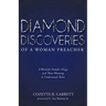 Diamond Discoveries of a Woman Preacher: A Word for Female Clergy and Those Wanting to Understand Them
