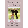 In Search of Emma \ En Busca de Emma: Cómo Creamos Nuestra Familia
