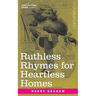 Ruthless Rhymes for Heartless Homes