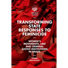 Transforming State Responses to Feminicide: Women's Movements, Law and Criminal Justice Institutions in Brazil