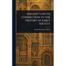 Ancient Law: Its Connection to the History of Early Society