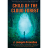Child of the Cloud Forest
