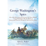 George Washington's Spies: How John Honeyman and Seymour the Mouse Helped George Washington Win the Battles of Trenton and Princeton During the Americ