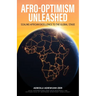 Afro-Optimism Unleashed: Scaling African Excellence to the Global Stage