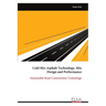 Cold Mix Asphalt Technology, Mix Design and Performance