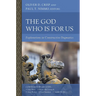 The God Who Is for Us: Explorations in Constructive Dogmatics
