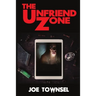 The Unfriend Zone