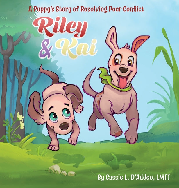 Riley & Kai: A Puppy's Story of Resolving Peer Conflict - Hardcover by Books by splitShops