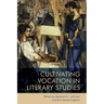 Cultivating Vocation in Literary Studies