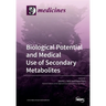 Biological Potential and Medical Use of Secondary Metabolites