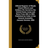 Official Register of Rhode Island Officers and Soldiers Wo Served in the United States Army and Navy From 1861 to 1865. Published by Order of the Gene