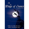 On the Wings of Cranes: Larry Walkinshaw's Life Story