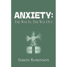 Anxiety: The Way In. The Way Out.
