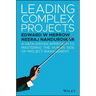 Leading Complex Projects: A Data-Driven Approach to Mastering the Human Side of Project Management