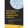 Introduction to MATLAB for Engineers and Scientists: Solutions for Numerical Computation and Modeling